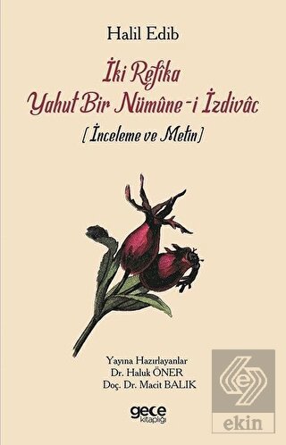 İki Refika Yahut Bir Nümune-i İzdivac