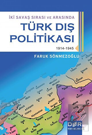 İki Savaş Sırası ve Arasında Türk Dış Politikası