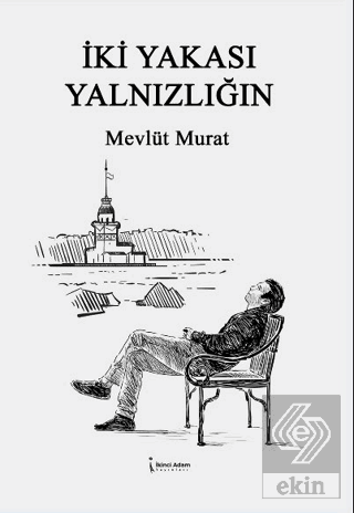 İki Yakası Yalnızlığın