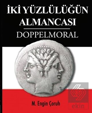 İki Yüzlülüğün Almancası Doppelmoral