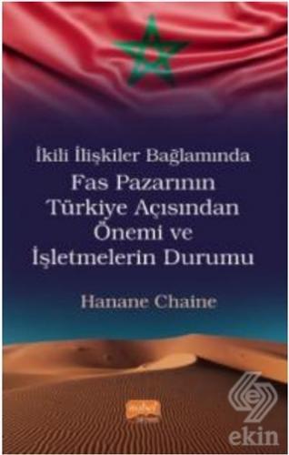 İkili İlişkiler Bağlamında Fas Pazarının Türkiye A