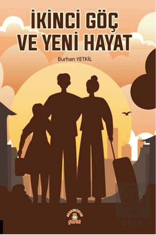 İkinci Göç ve Yeni Hayat