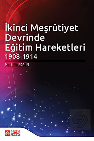 İkinci Meşrutiyet Devrinde Eğitim Hareketleri 1908