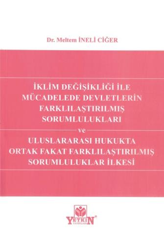 İklim Değişikliği ile Mücadelede Devletlerin Farklılaştırılmış Sorumlu
