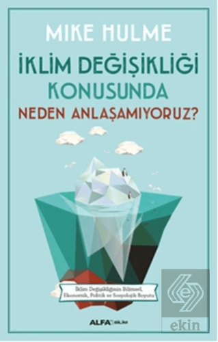 İklim Değişikliği Konusunda Neden Anlaşamıyoruz?