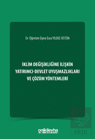 İklim Değişikliğine İlişkin Yatırımcı-Devlet Uyuşmazlıkları ve Çözüm Y
