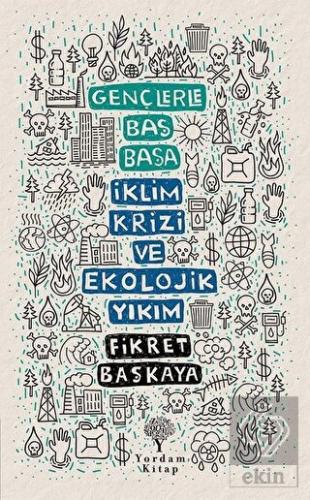 İklim Krizi ve Ekolojik Yıkım - Gençlerle Baş Başa