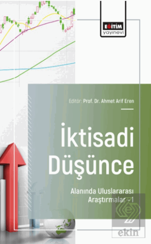 İktisadi Düşünce Alanında Uluslararası Araştırmalar - I