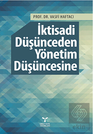 İktisadi Düşünceden Yönetim Düşüncesine