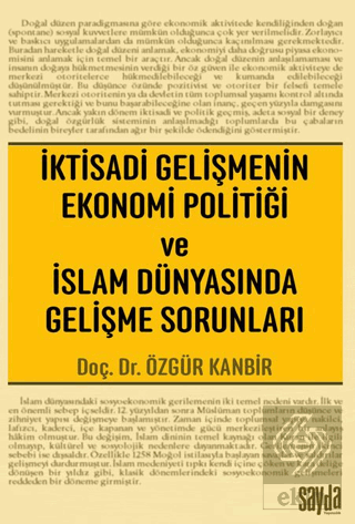 İktisadi Gelişmenin Ekonomi Politiği ve İslam Dünyasında Gelişme Sorunları
