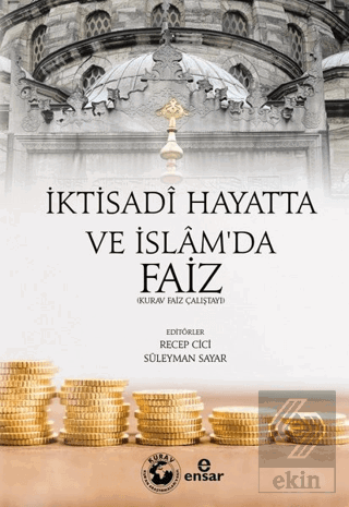 İktisadi Hayatta ve İslam'da Faiz