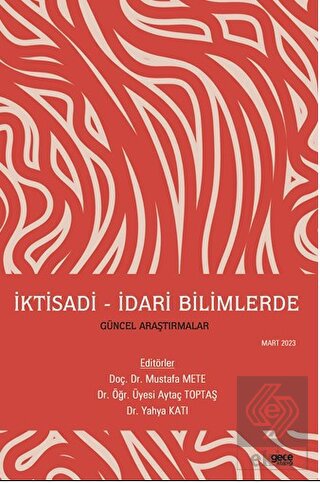 İktisadi - İdari Bilimlerde Güncel Araştırmalar