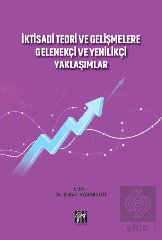 İktisadi Teori ve Gelişmelere Gelenekçi ve Yenilik