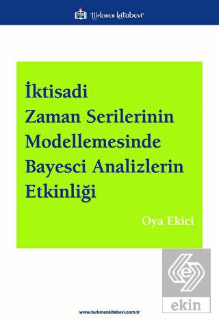 İktisadi Zaman Serilerinin Modellemesinde Bayesci