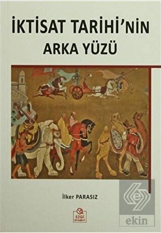 İktisat Tarihi\'nin Arka Yüzü
