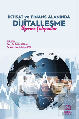 İktisat ve Finans Alanında Dijitalleşme Üzerine Ça