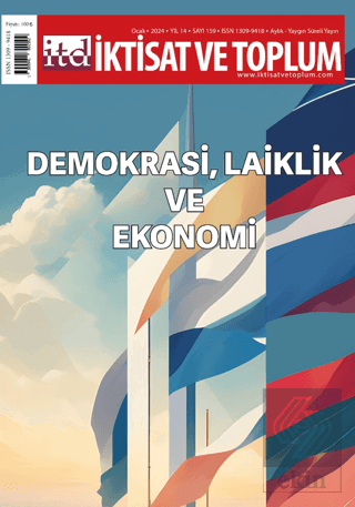 İktisat ve Toplum Dergisi 159. Sayı: Demokrasi, Laiklik ve Ekonomi