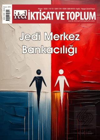 İktisat ve Toplum Dergisi 174. Sayı Jedi Merkez Bankacılığı