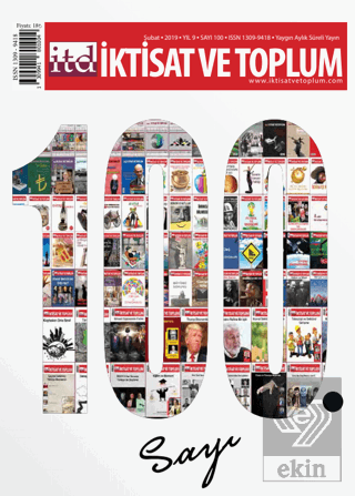İktisat ve Toplum Dergisi Sayı: 100 Şubat 2019