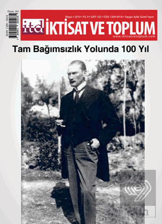 İktisat ve Toplum Dergisi Sayı: 103 Mayıs 2019