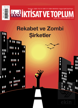 İktisat ve Toplum Dergisi Sayı: 117 Temmuz 2020