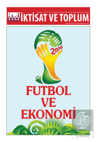 İktisat ve Toplum Dergisi Sayı: 45