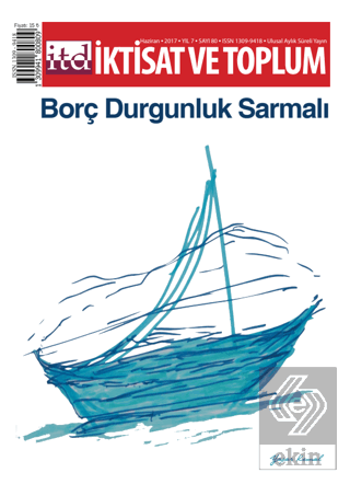 İktisat ve Toplum Dergisi Sayı: 80 Haziran 2017