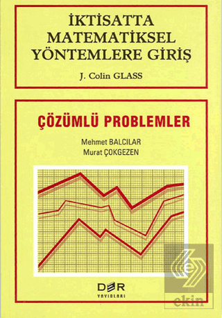 İktisatta Matematiksel Yöntemlere Giriş Çözümlü Problemler