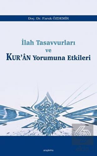 İlah Tasavvurları ve Kur'an Yorumuna Etkileri