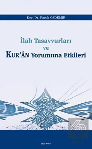 İlah Tasavvurları ve Kur'an Yorumuna Etkileri