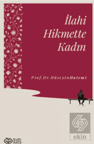 İlahi Hikmette Kadın Hüseyin Hatemi Önsöz Yayıncılık Satın Al - ekinki