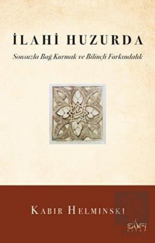 İlahi Huzurda & Sonsuzla Bağ Kurmak ve Bilinçli Fa