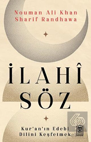 İlahi Söz - Kur'an'ın Edebi Dilini Keşfetmek
