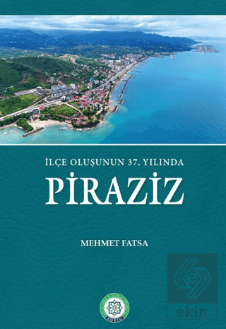 İlçe Oluşunun 37. Yılında Piraziz