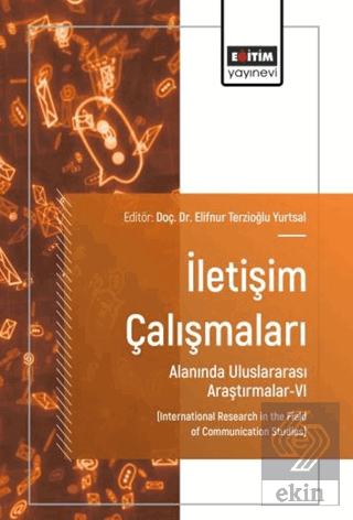 İletişim Çalışmaları Alanında Uluslararası Araştırmalar - 6