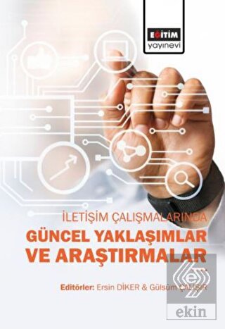 İletişim Çalışmalarında Güncel Yaklaşımlar ve Araş
