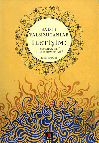 İletişim: Deveran mı? Kesik Devre mi?