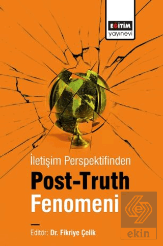 İletişim Perspektifinden Post-Truth Fenomeni