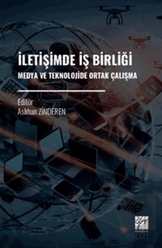 İletişimde İş Birliği Medya ve Teknolojide Ortak Çalışma