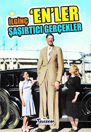 İlginç En'ler - Şaşırtıcı Gerçekler