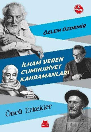 İlham Veren Cumhuriyet Kahramanları - Öncü Erkekle