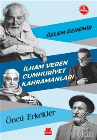İlham Veren Cumhuriyet Kahramanları - Öncü Erkekle