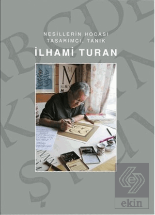İlhami Turan - Nesillerin Hocası Tasarımcı, Tanık