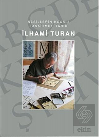 İlhami Turan - Nesillerin Hocası Tasarımcı, Tanık
