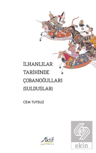 İlhanlılar Tarihinde Çobanoğulları (Sulduslar)