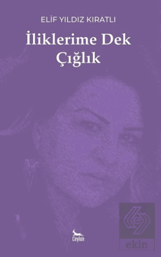 İliklerime Dek Çığlık