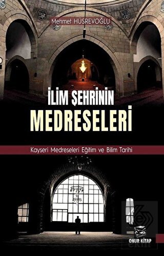 İlim Şehrinin Medreseleri