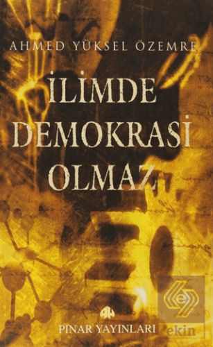 İlimde Demokrasi Olmaz