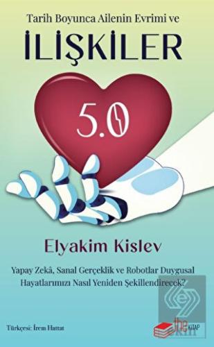 İlişkiler 5.0 Yapay Zeka, Sanal Gerçeklik Ve Robot