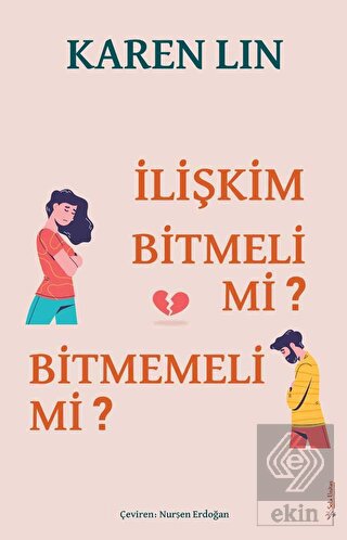 İlişkim Bitmeli Mi Bitmemeli Mi?